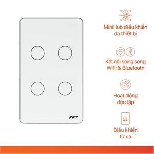 Công tắc cảm ứng wifi thông minh FPT - Leto kiêm mini Hub